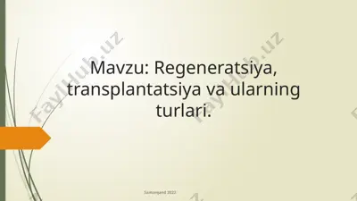 regeneratsiya va transplantatsiya vaularning turlari — PPTX