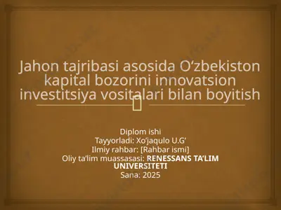 o‘zbekiston kapital bozorini innovatsion investitsiya vositalari bilan boyitish diplomishi — PPTX