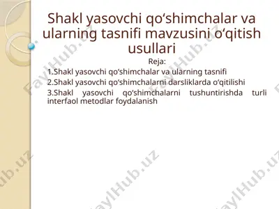 shaklyasovchi qo‘shimchalar va ularning tasnifi — PPTX