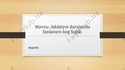 adabiyotdarslarida fanlararo bog'liqlik — PPTX