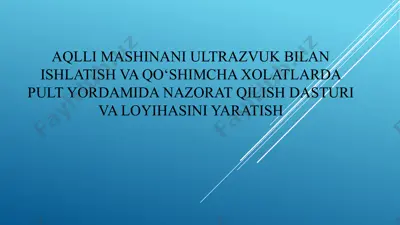 aqlli mashinani ultrazvuk bilan ishlatish va qo‘shimcha xolatlarda pult yordamida nazorat qilish dasturi va loyihasini yaratish — PPTX