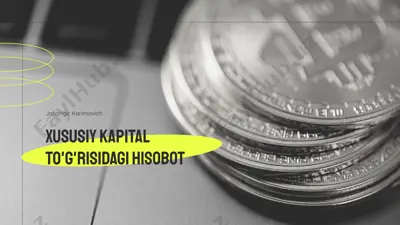 xususiy kapital to'g'risidagi hisobot — PPTX