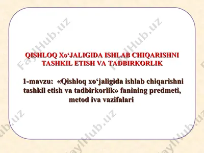 qishloq xo‘jaligida ishlab chiqarishni tashkil etish va tadbirkorlik — PPT