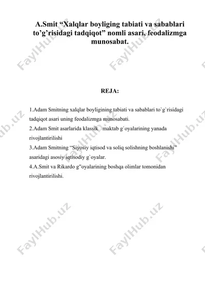 a.smit “xalqlar boyligining tabiati va sabablari to’g’risidagi tadqiqot” nomli asari, feodalizmga munosabat. — DOC