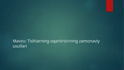 tishlarning oqartirishning zamonaviy usullari — PPTX
