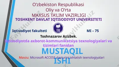 microsoft access dasturini ishlatish texnologiyalari — PPTX
