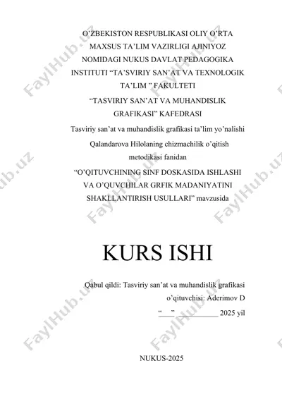 hilolaning chizmachilik o’qitish metodikasi fanidan "o’qituvchining sinf doskasida ishlashi va o’quvchilar grfik madaniyatini shakllantirish usullari" — DOCX