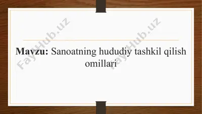 sanoatning hududiy tashkil qilish omillari — PPTX