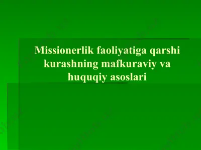 missionerlik faoliyatiga qarshi kurashning mafkuraviy va huquqiy asoslari — PPTX