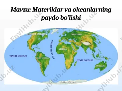 materiklar va okeanlarning paydo bo'lishi — PPTX