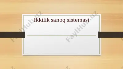 ikkilik sanoq sistemasi — PPTX