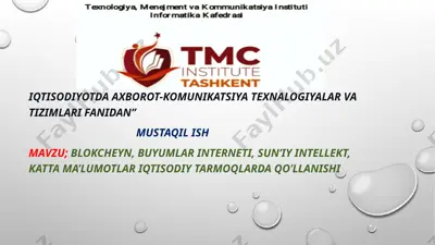 blokcheyn, buyumlar interneti, sun’iy intellekt, katta ma’lumotlar iqtisodiy tarmoqlarda qo’llanishi — PPTX