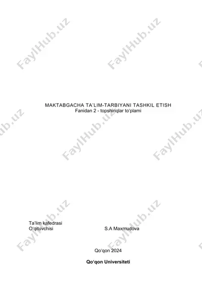 maktabgacha ta'lim-tarbiyani tashkil etish fanidan 2-topshiriqlar to'plami — DOC