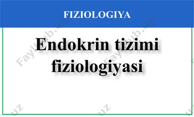 endokrin tizimi fiziologiyasi — PPTX