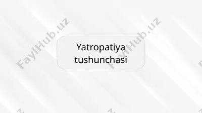 yatropatiya tushunchasi — PPTX
