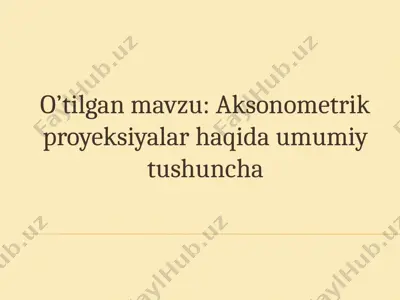 aksonometrik proyeksiyalar — PPTX