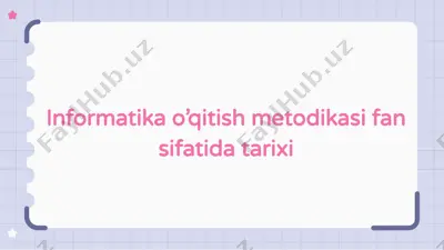 informatika o’qitish metodikasi fan sifatida tarixi — PPTX
