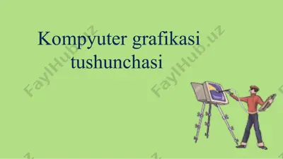 kompyuter grafikasi tushunchasi — PPTX