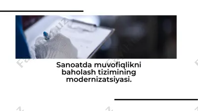 sanoatda muvofiqlikni baholash tizimining modernizatsiyasi — PDF