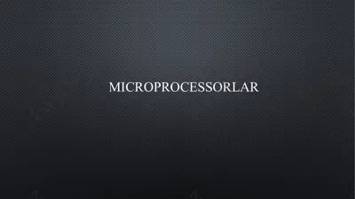 microprocessorlar — PPTX