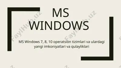 ms windows 7, 8, 10 operatsion tizimlari va ulardagi yangi imkoniyatlari va qulayliklari — PPTX
