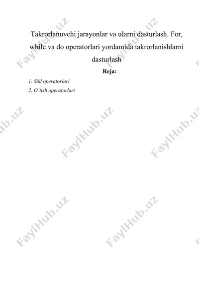 takrorlanuvchi jarayonlar va ularni dasturlash. for, while va do operatorlari yordamida takrorlanishlarni dasturlash — DOCX