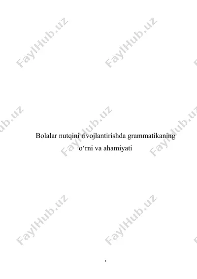 bolalar nutqini rivojlantirishda grammatikaning oʻrni va ahamiyati — DOC