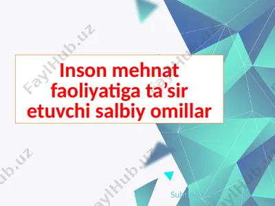 inson mehnat faoliyatiga ta’sir etuvchi salbiyomillar — PPTX