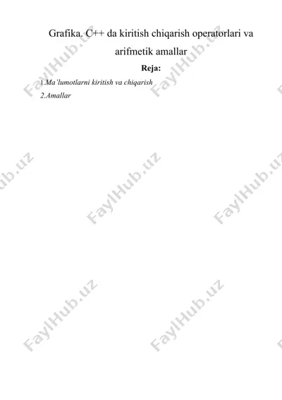grafika. c++ da kiritish chiqarish operatorlari va arifmetik amallar — DOCX