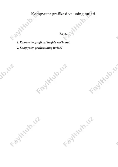 kompyuter grafikasi va uning turlari — DOC