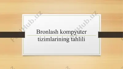 bronlash kompyutertizimlarining tahlili — PPTX