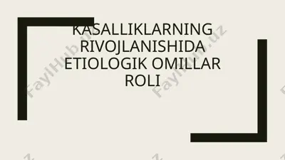 kasalliklarning rivojlanishida etiologik omillar roli — PPTX