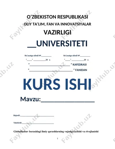 kurs ishi "globallashuv borasidagi ilmiy qarashlarning vujudga kelishi va rivojlanishi" — DOC