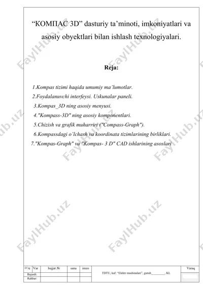“компас 3d” dasturiy ta’minoti, imkoniyatlari va asosiy obyektlari bilan ishlash texnologiyalari — DOCX