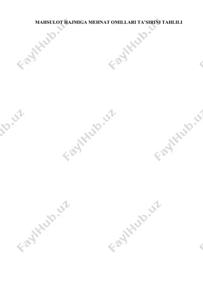 mahsulot hajmiga mehnat omillari ta’sirini tahlili — DOCX