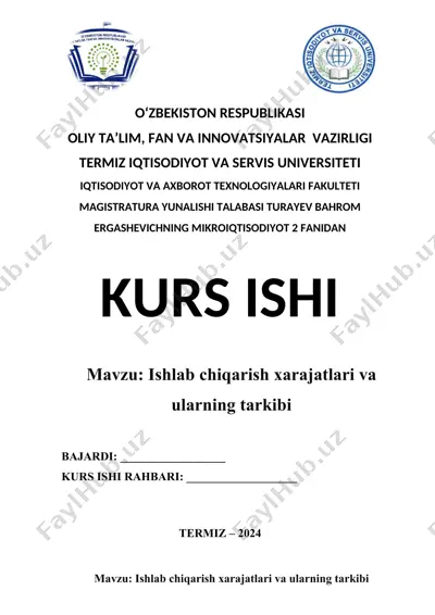 mikro-iqtisodiyot kurs ishi "ishlab chiqarish xarajatlari va ularning tarkibi" — DOC