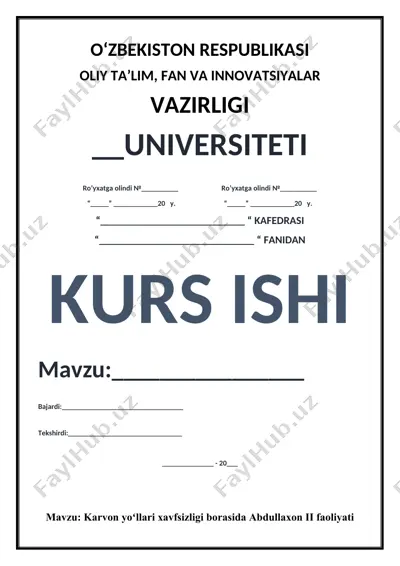 kurs ishi "karvon yoʻllari xavfsizligi borasida abdullaxon ii faoliyati" — DOC