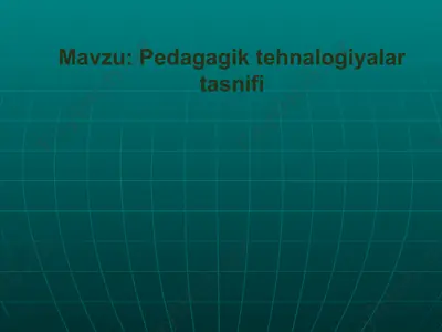 pedagogik texnologiya tasnifi — PPTX