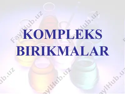 kompleks birikmalar — PPT