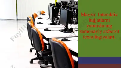 interaktiv hujjatlarni yaratishning zamonaviy axborot texnologiyalari — PPTX
