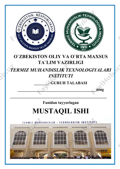 termiz muhandislik texnologiyalari instituti guruhi talabasi mustaqil ishi — DOC