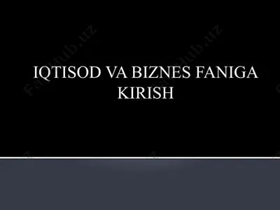 iqtisod va biznes faniga kirish — PPTX