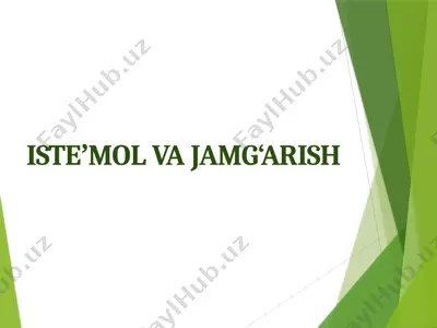 isteʼmol va jamg‘arish — PPTX