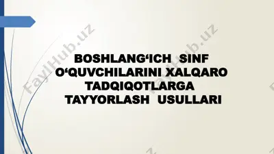 boshlang‘ich sinf o‘quvchilarini xalqaro tadqiqotlargatayyorlash usullari — PPTX
