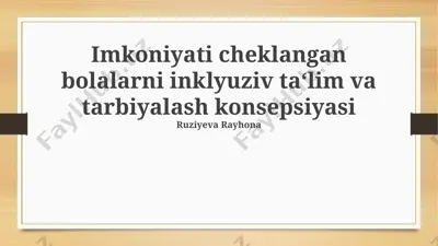 imkoniyati cheklangan bolalarni inklyuziv ta‘lim va tarbiyalash konsepsiyasi — PPTX
