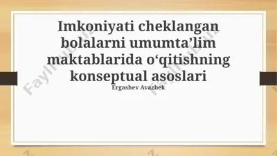 imkoniyati cheklangan bolalarni umumtaʼlim maktablarida oʻqitishning konseptual asoslari — PPTX