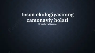 inson ekologiyasining zamonaviy holati — PPTX