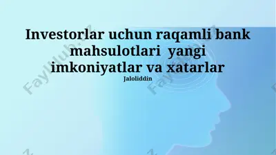raqamli bank mahsulotlari yangi imkoniyatlar va xatarlar — PPTX