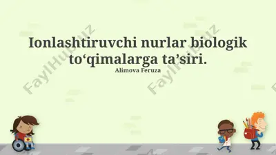 ionlashtiruvchi nurlar biologik toʻqimalarga taʼsiri — PPTX