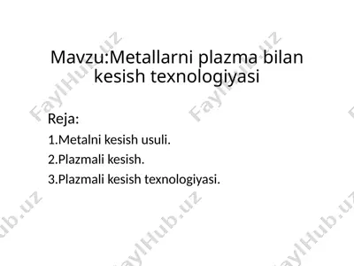 metallarni plazma bilan kesish texnologiyasi — PPTX